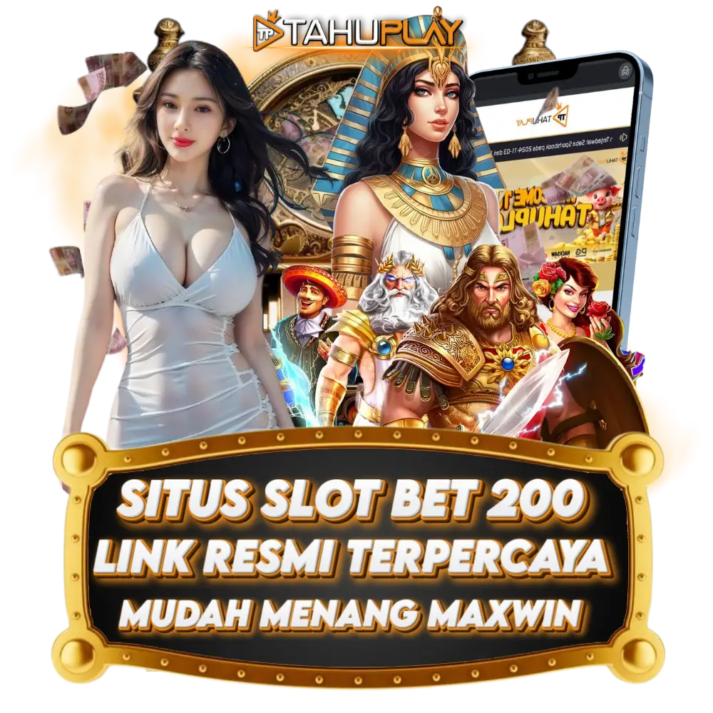 TAHUPLAY > Situs Online Slot Bet 200 Perak Gampang Maxwin